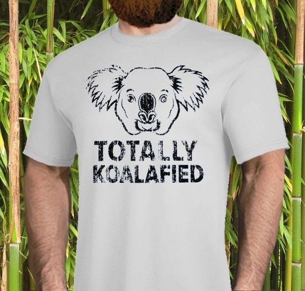 

sport casual printing tee new totally koalafied shirt, mens & fitted womens sizes, qualified koala pun man t-shirt