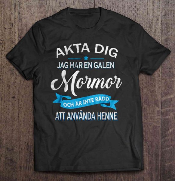 

men t shirt akta dig jag har en galen mormor och ar inte radd att anvanda henne women t-shirt sport hooded sweatshirt hoodie