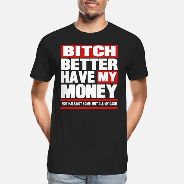 

bitch better have my money t shirt customized breathable plus size tracksuit hoodie sweatshirt