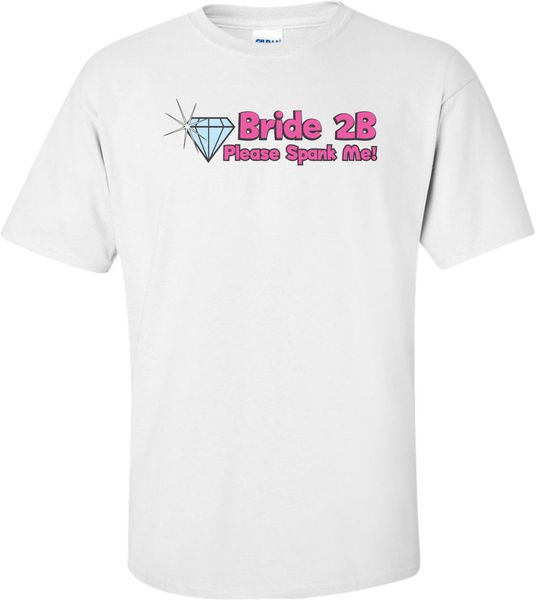 

bride 2b please spank me t shirt 2017 new fashion men's t shirts short sleeve % tee shirt for men tee sport hooded sweatshirt hoodie