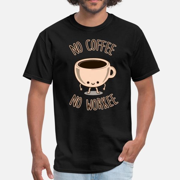 

no coffee no workee t shirt funky popular tracksuit hoodie sweatshirt