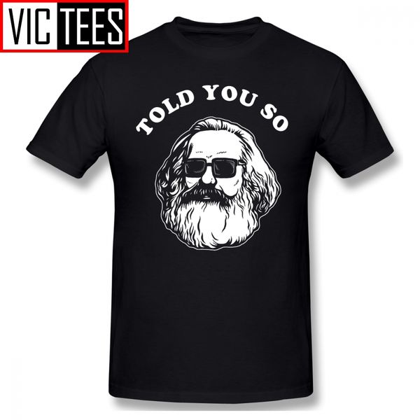

mens karl marx t shirts karl marx told you so t shirt basic tee shirt plus size male percent awesome tshirt sport hooded sweatshirt hoodie