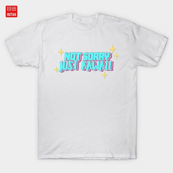 

not sorry just kawaii t-shirt kawaii cute not sorry just super cute1, White;black