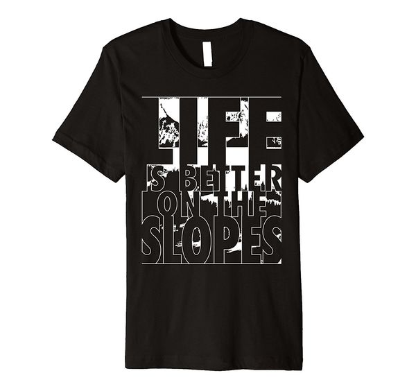 

life is better on the slopes skies skies snowboard t shirtt shirts casual brand print tee shirts sport hooded sweatshirt hoodie