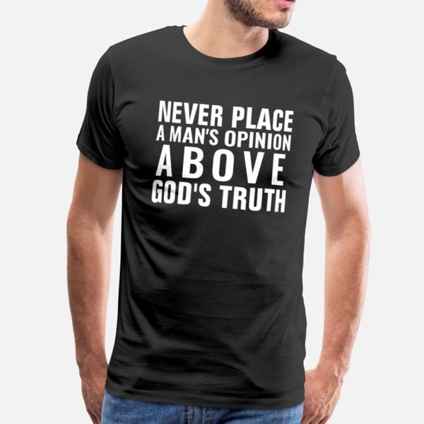 

never place a man's opinion above god's truth t shirt diy kawaii vintage tracksuit hoodie sweatshirt