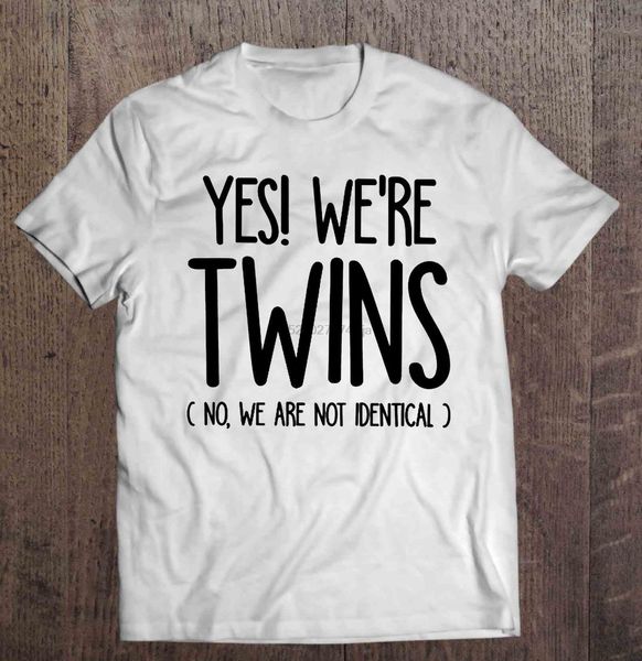 

men funny t shirt fashion tshirt yes we're twins no we are not identical women t-shirt sport hooded sweatshirt hoodie