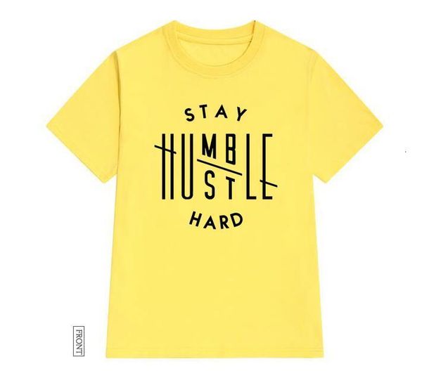 

stay humble hustle hard women tshirt cotton casual funny t shirt lady yong girl tee 5 colors drop ship s-704, White