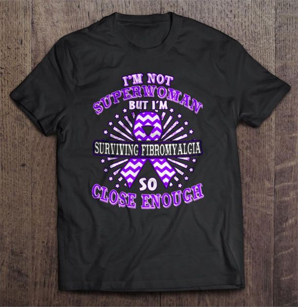 

men t shirt i m not superwoman but i m surviving fibromyalgia so close enough women t-shirt sport hooded sweatshirt hoodie