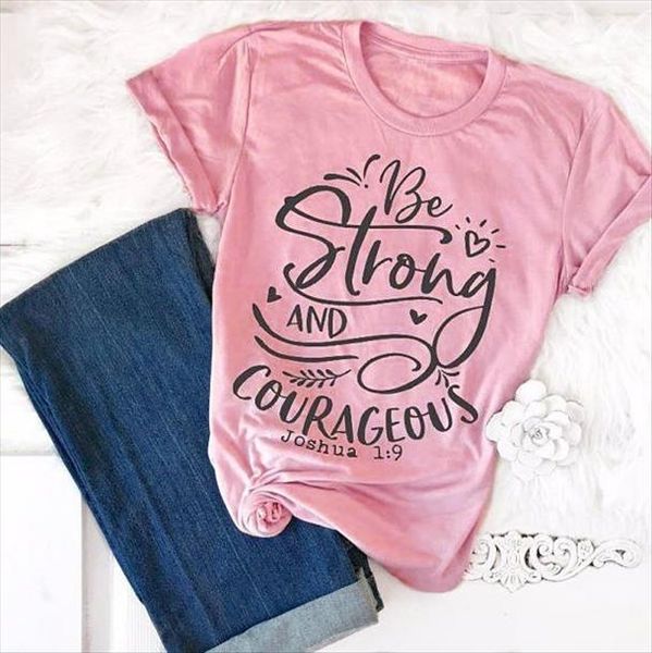 

be strong and courageous christian t shirt 90s women fashion slogan grunge graphic vintage cotton tumblr art tshirt j701, White