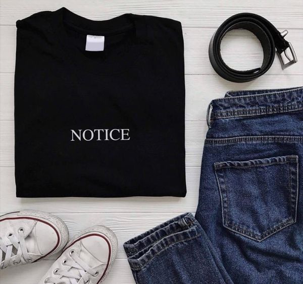 

notice print women tshirt cotton casual funny t shirt for lady yong girl tee hipster drop ship s 310, White