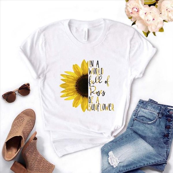 

in a world full of roses be a sunflower women tshirt cotton casual funny t shirt gift for lady yong girl top, White