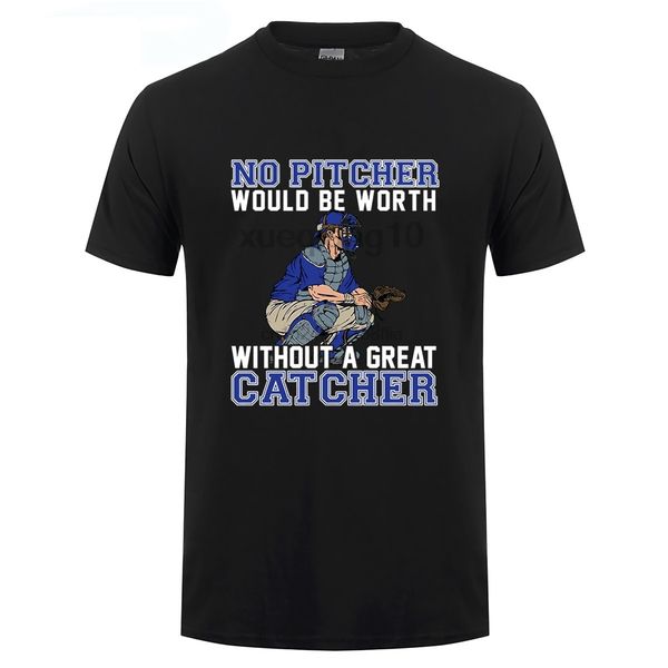 

no pitcher would be worth without a great catcher t shirt sport hooded sweatshirt hoodie