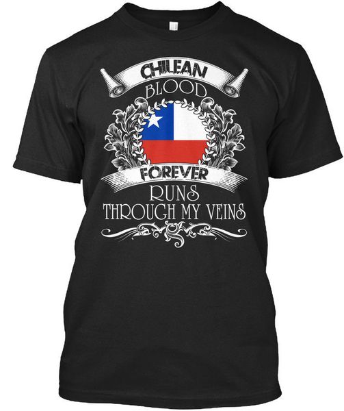 

funny t shirt chilean blood chilen forever runs through my veins standard t shirt summer tee shirt sport hooded sweatshirt hoodie