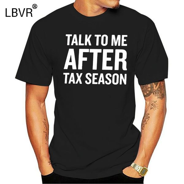 

бухгалтер talk to me после tax season смешной quote подарка новизны graphic с коротким рукавом симпатичный мужчина спорт толстовка с капюшон