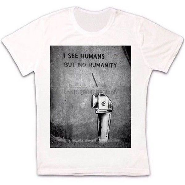 

banksy i see human but no humanity retro vintage hipster t shirt 555 style round tee shirt sport hooded sweatshirt hoodie