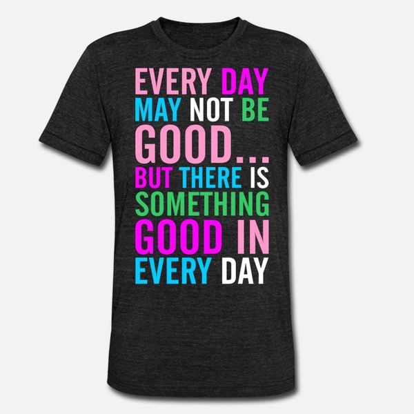 

every day may not be good designers graphic t shirt popular design tracksuit hoodie sweatshirt