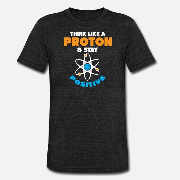 

think like a proton and stay positive t shirt hip hop horror sportswear tracksuit hoodie sweatshirt