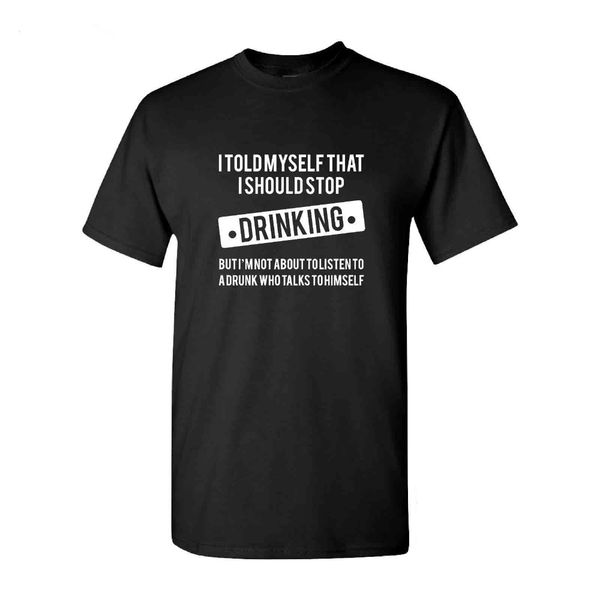 

brand fashion summer listing fashion told myself s drinking alcohol beer drunk party college tee suit hooded sweatshirt hoodie men t shirt