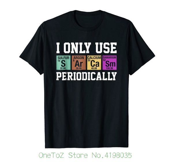 

i only use sarcasm periodically - funny chemistry t-shirt mens t shirts fashion 2019 clothing sport hooded sweatshirt hoodie