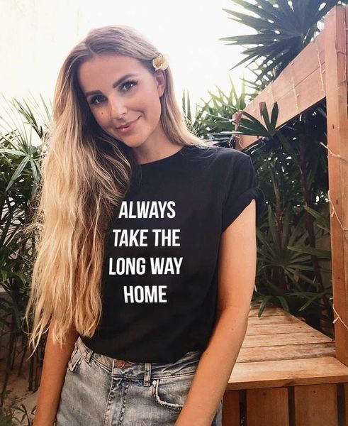 

always take the long way home t shirt summer funny female t shirts harajuku tee tumblr hipster ladies t-shirt outfits, White