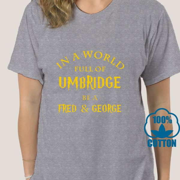 

1609d funny t shirt fashion tshirt in a world full of umbridge be a fred & george black version women t shirt sport hooded sweatshirt hoodie