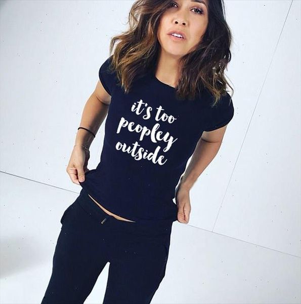 

its way too peopley outside t shirt for women casual short sleeve funny tshirts tumblr grunge fashion tee women outfits, White