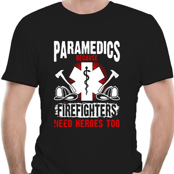 

short sleeve paramedic because firefighters need heroes too cool women tee 0934e sport hooded sweatshirt hoodie t shirt