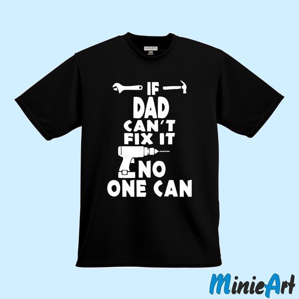 

brand new if dad can't fix it no one can tshirt gift shirt tee tshirt t shirt fathers day summer tee shirt sport hooded sweatshirt hood