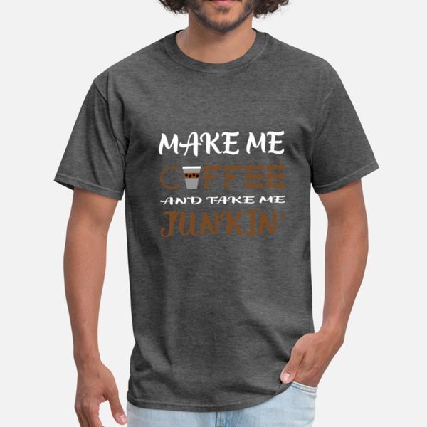 

make me coffee and take me junkin' funny coffee t shirt cute black slim fit tracksuit hoodie sweatshirt