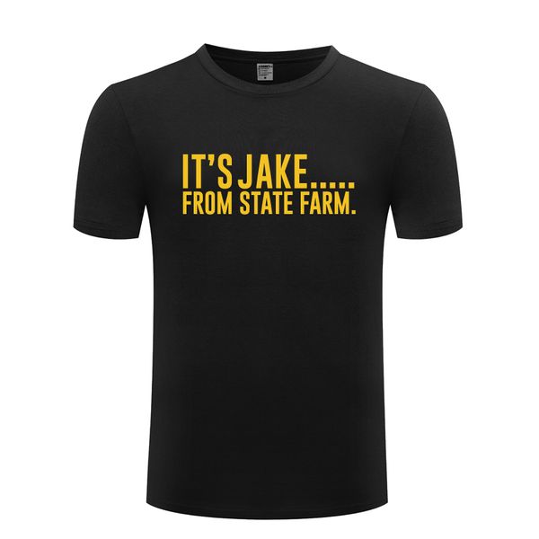 

it's jake from state farm funny men's t-shirt t shirt men 2018 new short sleeve o neck cotton casual tee sport hooded sweatshirt h