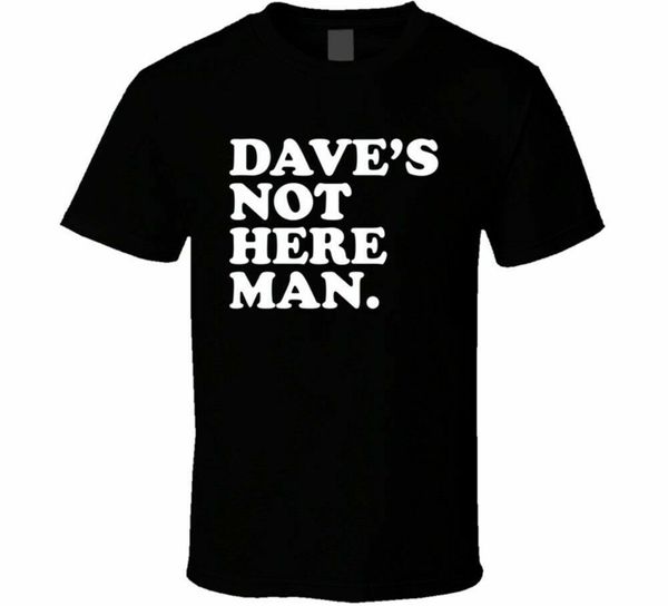 

daves not here man cheech and chong funny stoner men's t shirt size s - 3xl humorous tee shirt sport hooded sweatshirt hoodie