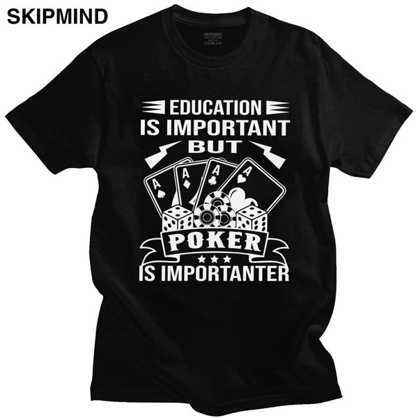 

trendy education important but poker importanter t shirt for short sleeved card game t shirt slim fit tshirt sport hooded sweatshirt hoodie