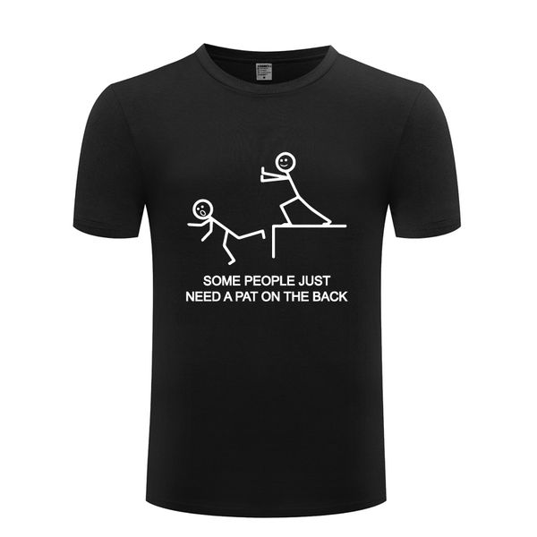 

some people just need a pat on the back funny rude men's t shirt t shirt men 2018 new short sleeve casual tee sport hooded sweatshirt h