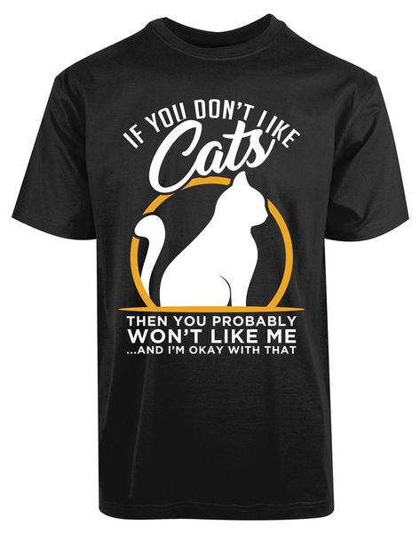 

if you don't like cat new men's shirt animal lover friend humor funny tees street tee shirt sport hooded sweatshirt hoodie