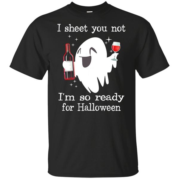

i sheet you not i m so ready for halloween wine black t shirts s 2xl homme customized tee shirt sport hooded sweatshirt hoodie
