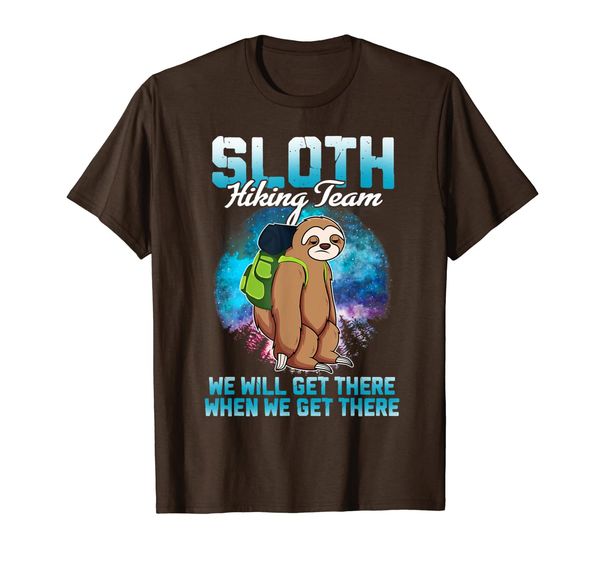 

sloth hiking team shirt we will get there when we get there t-shirt, White;black