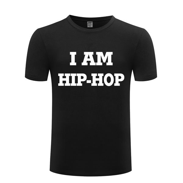 

streetwear hiphop i am hiphop simple letter t shirt tshirt 2018 new short sleeve casual t shirt tee sport hooded sweatshirt hoodie