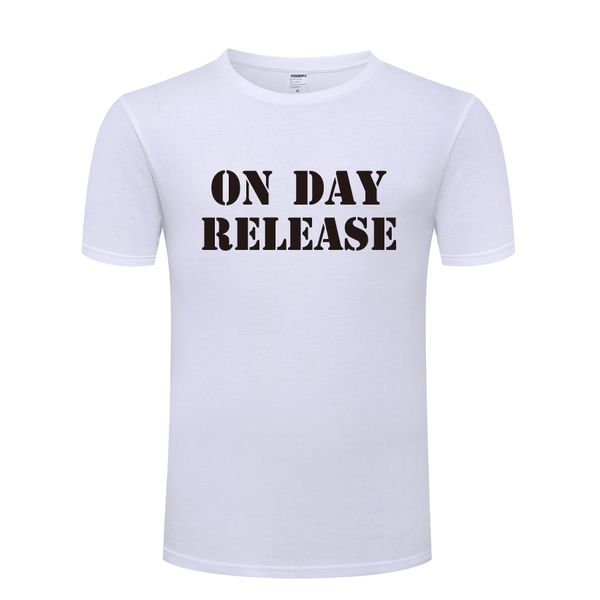 

on day release prison prisoner slogan joke men's t shirt t shirt men 2018 new short sleeve casual tee sport hooded sweatshirt hoodie