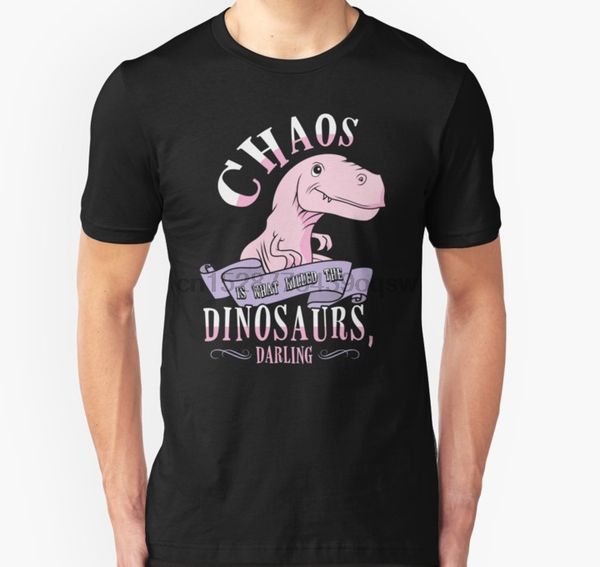 

men tshirt chaos is what killed the dinosaurs darling. t shirt printed t-shirt tees sport hooded sweatshirt hoodie