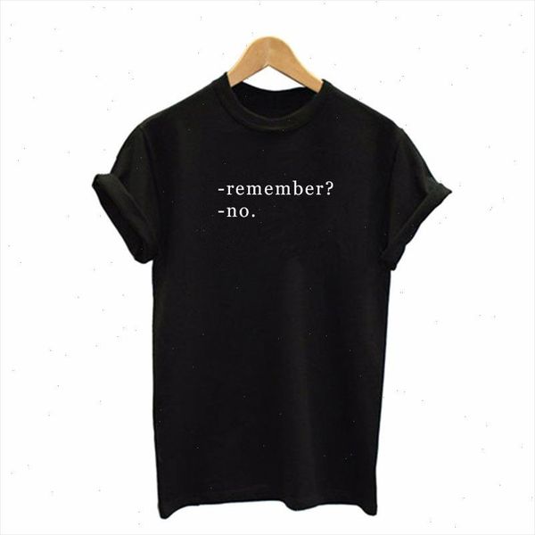 

remember no letters print women tshirt cotton casual funny t shirts for lady tee hipster drop ship tumblr sb 32, White