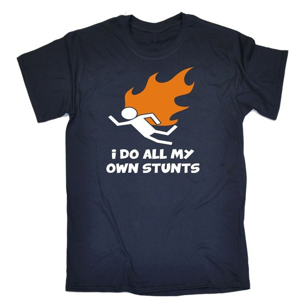 

i do all my own stunts flame mens t-shirt tee birthday gift fire stuntman funny new funny tee shirt sport hooded sweatshirt hoodie