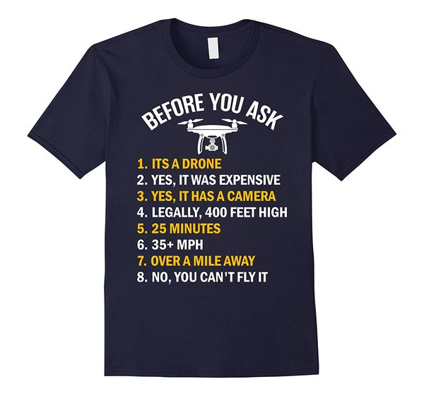 

2018 man's designer brand new short-sleeve cotton print men t shirt before you ask funny drone cool t shirts sport hooded sweatshirt ho