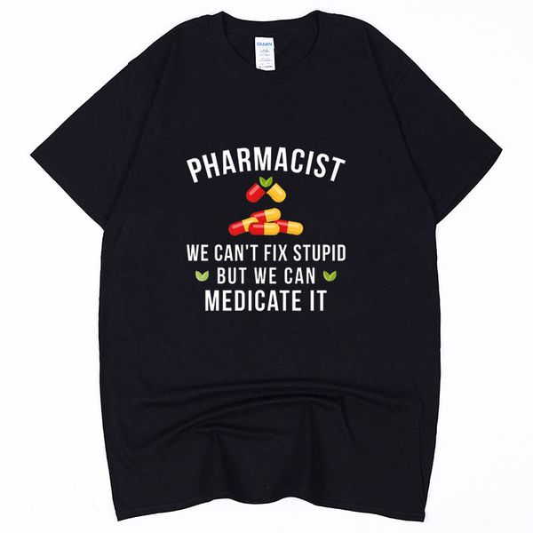 

pharmacist we can't fix stupid but we can medicate it funny t shirt men man summer short sleeve t shirt sport hooded sweatshirt hoodie