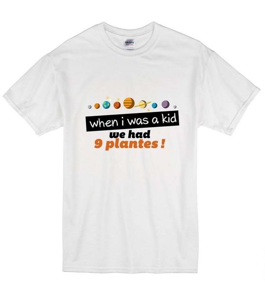 

summer fashion men t shirt when i was a kid we had 9 plantes astronomy funny pluto t shirt t shirt g sport hooded sweatshirt hoodie