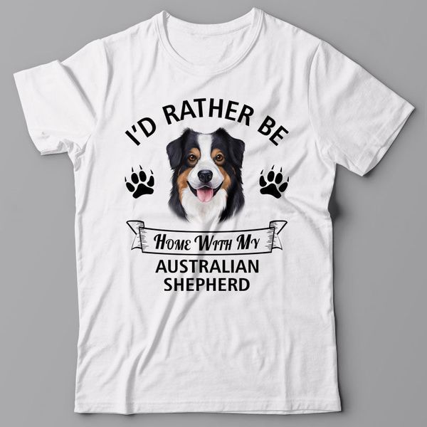 

men summer summer plus size australian shepherd i'd rather be home with my aussie dog casual men tees hoodie designers t shirts sweatsh