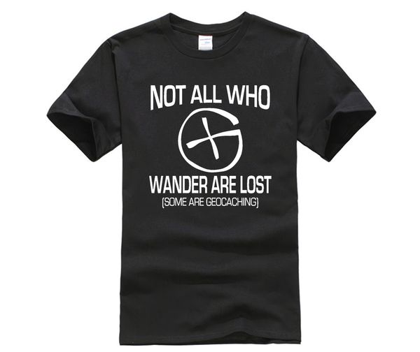 

man's fashion tees short sleeve summer not all who wander are lost geocaching for mans sport hooded sweatshirt hoodie t shirt