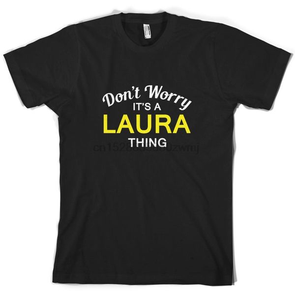 

donworry it a laura thing t shirt family custom name print t shirt short sleeve tshirt homme sport hooded sweatshirt hoodie
