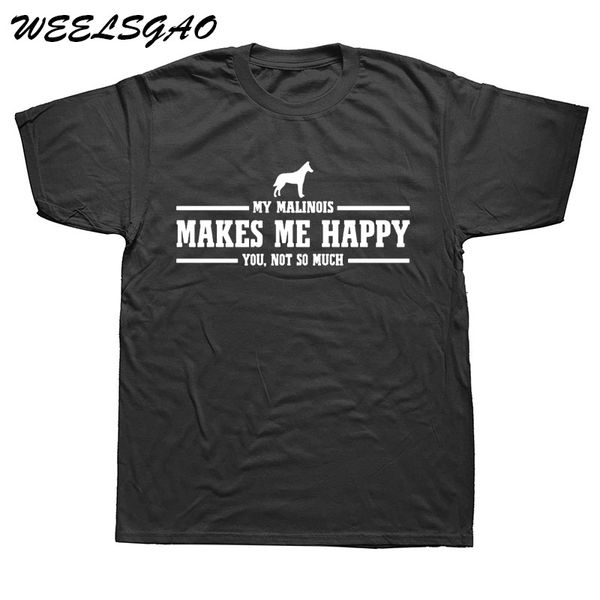 

sport new fashion t shirt graphic letter t shirt casual men clothing my malinois makes me happy custom shirt design