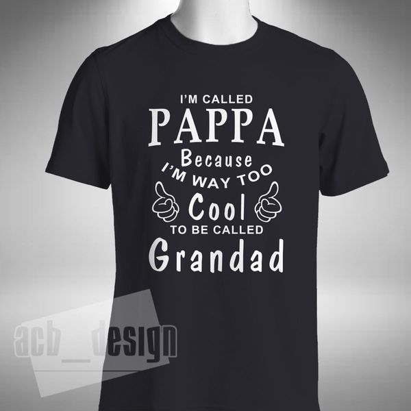 

new fashion too cool to be called grandad pappa dad father grandfather old man funny summer sport hooded sweatshirt hoodie men t shirt