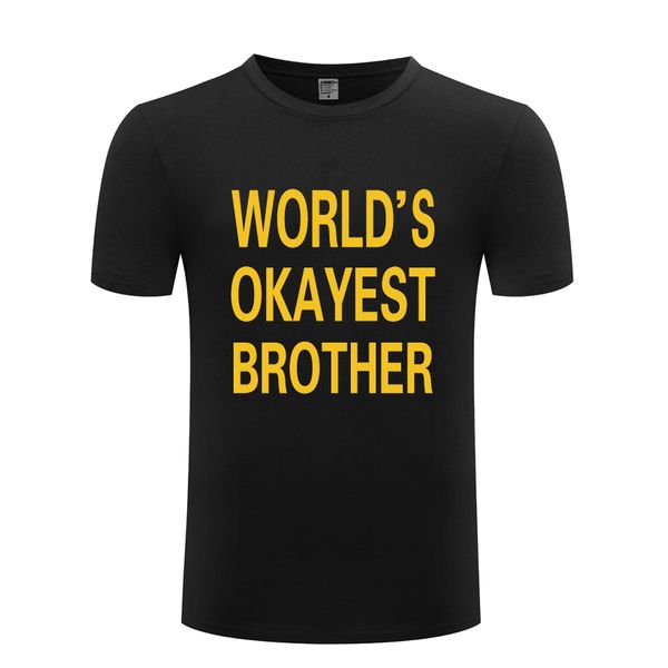 

world's okayest brother mens men t shirt tshirt 2018 new short sleeve o neck cotton casual t-shirt tee sport hooded sweatshirt hoodie